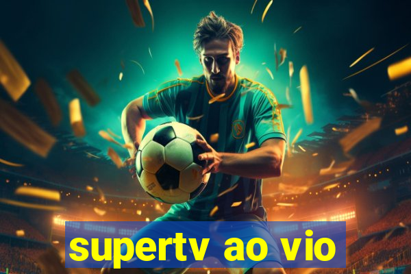 supertv ao vio